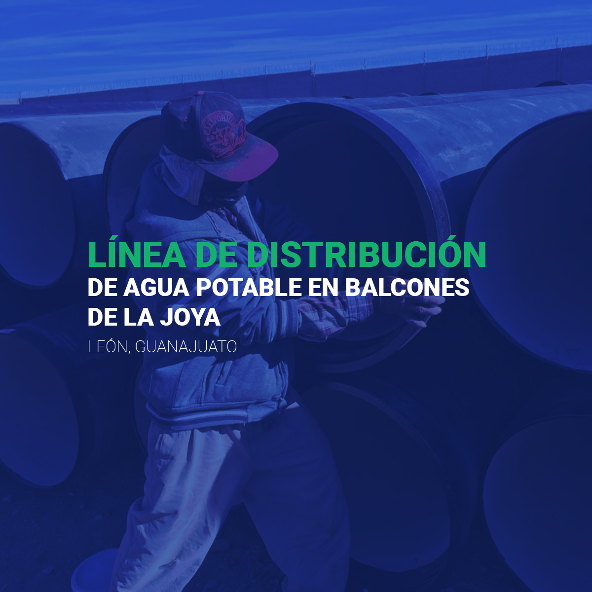 LÍNEA DE DISTRIBUCIÓN DE AGUA POTABLE EN BALCONES DE LA JOYA 